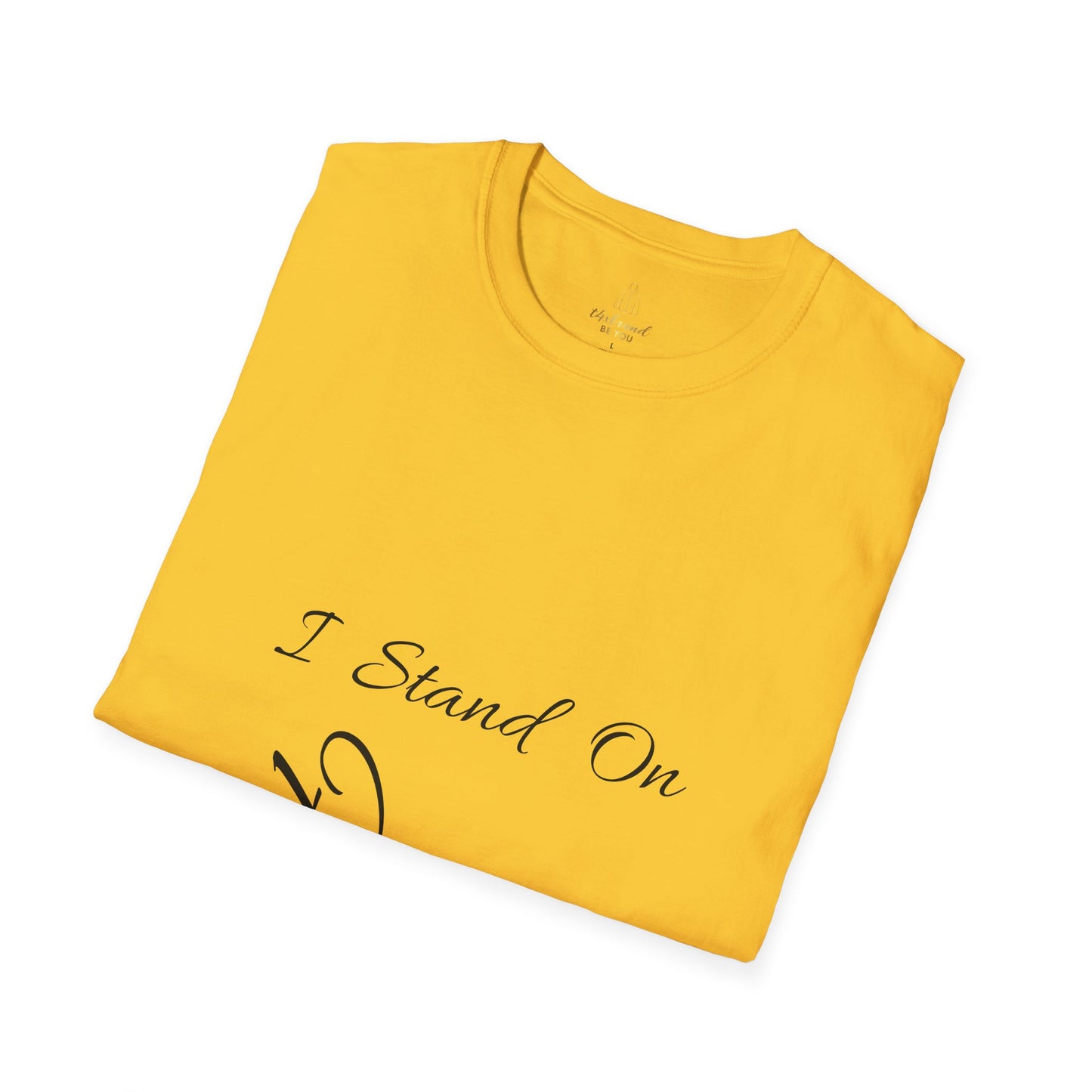 T4x I Stand On Faith Unisex Soft style T-Shirt