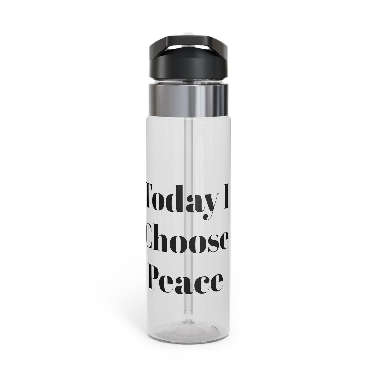 Today I Choose Peace Kensington Tritan™ Sport Bottle, 20oz - T4x Quadruple Love